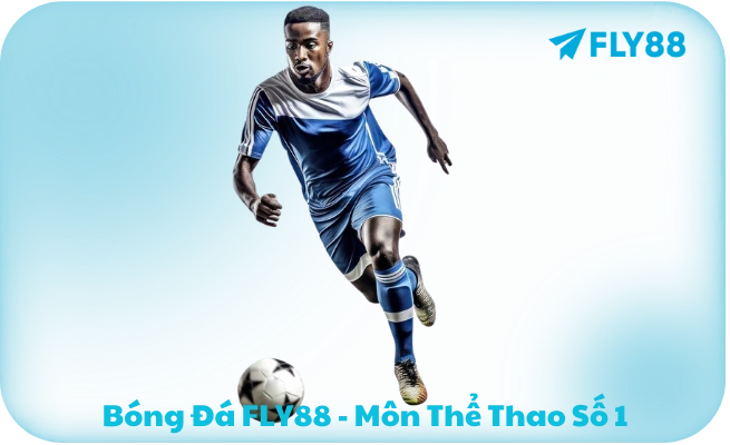 Bong Da FLY88 Mon The Thao So 1 Bóng Đá FLY88 - Môn Thể Thao Số 1