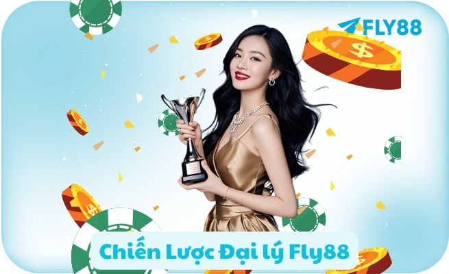 Chien Luoc Dai ly Fly88 Chiến Lược Đại lý Fly88