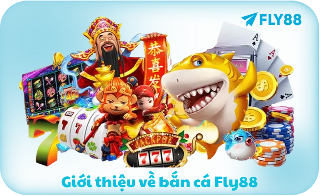 Gioi thieu ve ban ca Fly88 Giới thiệu về bắn cá Fly88